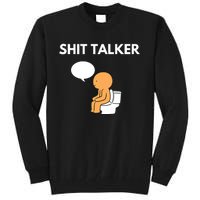 Shit Talker Funny Graphic Tall Sweatshirt