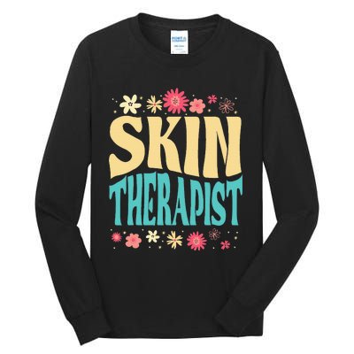 Skin Therapist Floral Outfit Skincare Specialist Beauty Tall Long Sleeve T-Shirt