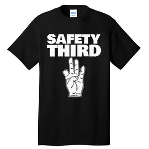 Safety Third Funny Missing Finger Safety Third Tall T-Shirt