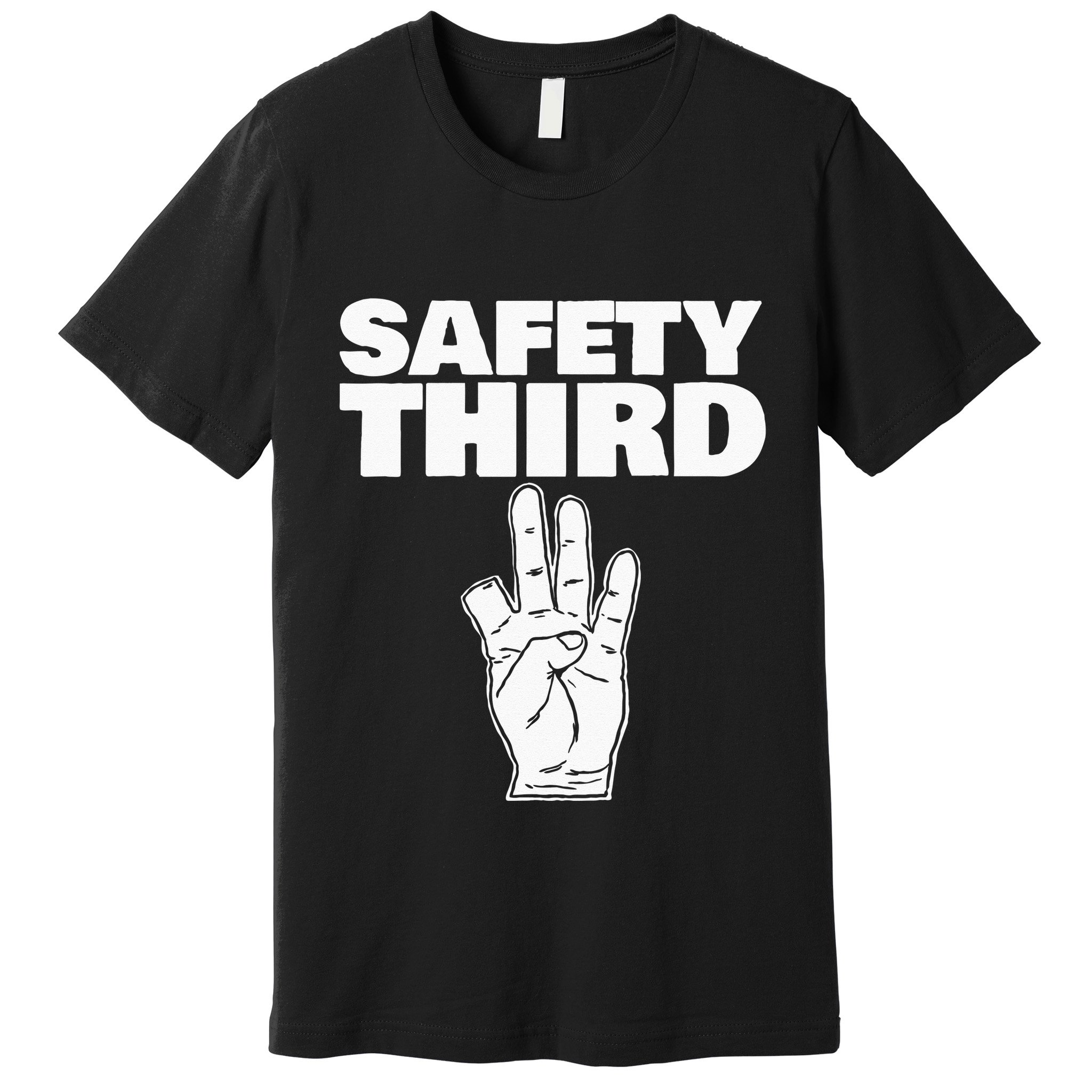 Safety Third Funny Missing Finger Safety Third Premium T-Shirt