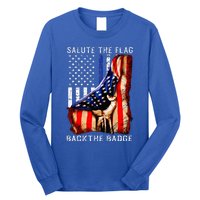 Salute The Flag Back The Badge Flag Police Hand Long Sleeve Shirt