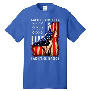 Salute The Flag Back The Badge Flag Police Hand Tall T-Shirt