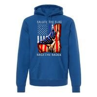 Salute The Flag Back The Badge Flag Police Hand Premium Hoodie