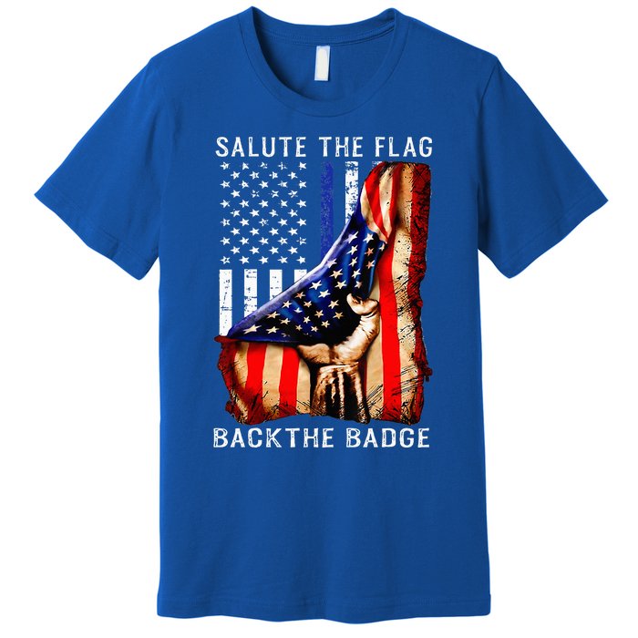 Salute The Flag Back The Badge Flag Police Hand Premium T-Shirt