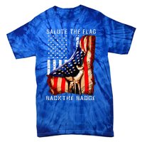 Salute The Flag Back The Badge Flag Police Hand Tie-Dye T-Shirt