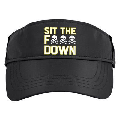 Sit The Fuck Down Adult Drive Performance Visor