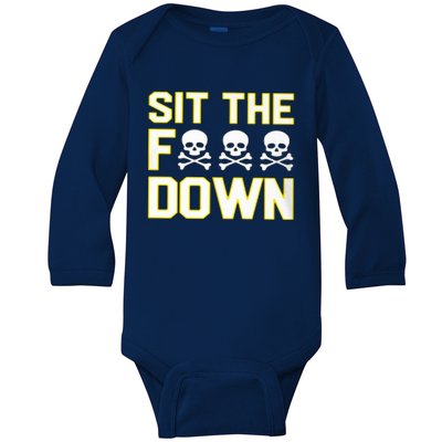 Sit The Fuck Down Baby Long Sleeve Bodysuit