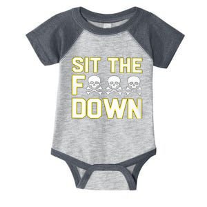 Sit The Fuck Down Infant Baby Jersey Bodysuit