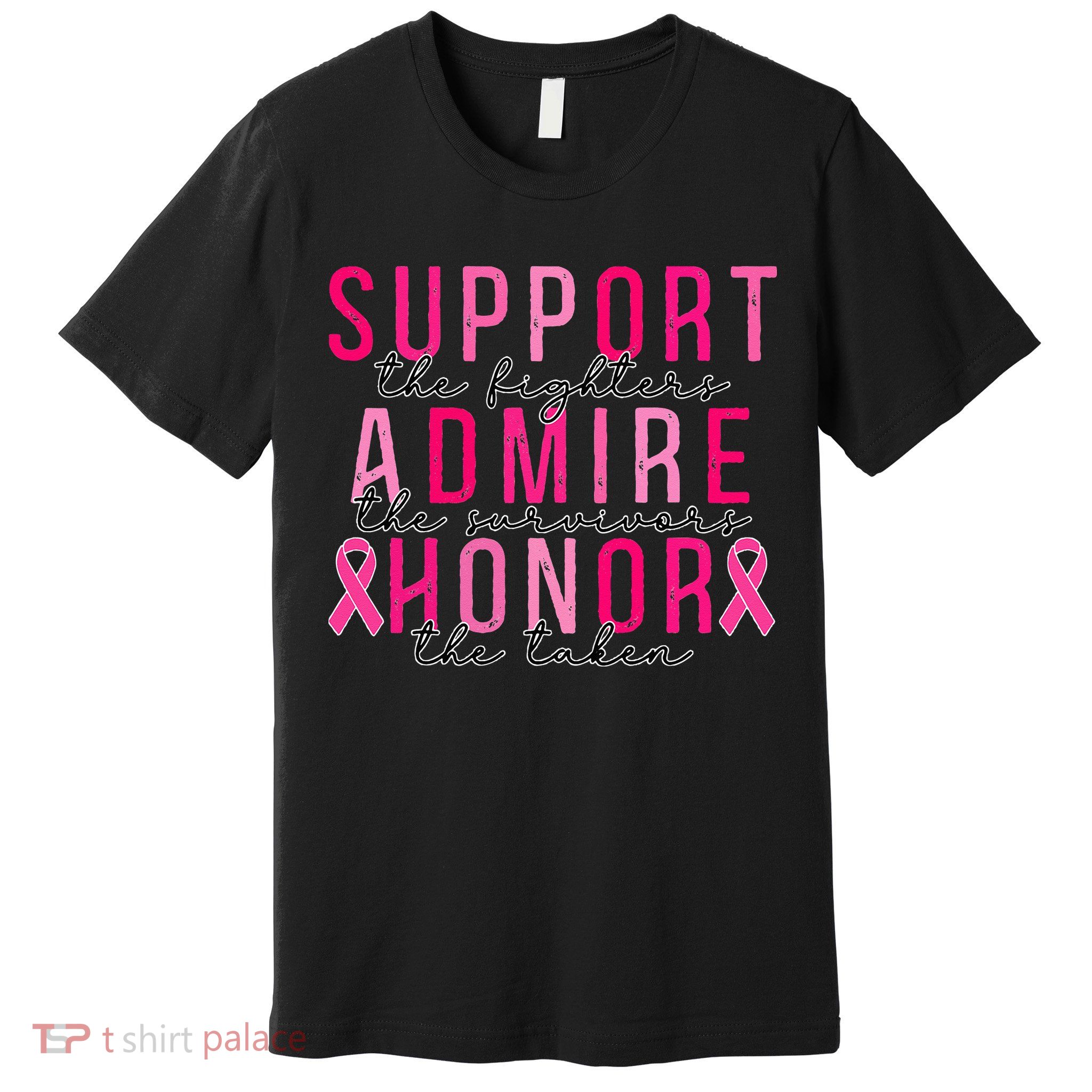 Support The Fighters Admire The Survivors Honor The Taken Premium T-Shirt