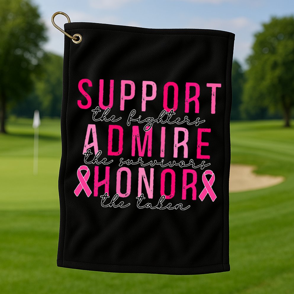 Support The Fighters Admire The Survivors Honor The Taken Golf Towel