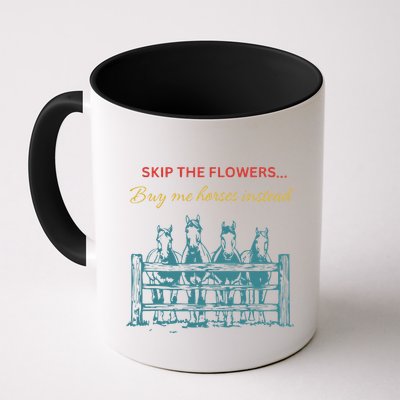 Skip The Flowers... Buy Me Horses Instead Mug