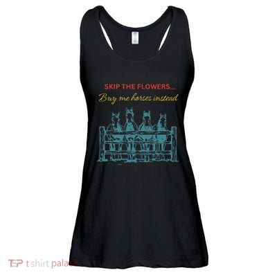 Skip The Flowers... Buy Me Horses Instead Ladies Essential Flowy Tank