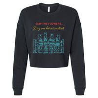 Skip The Flowers... Buy Me Horses Instead Cropped Pullover Crew