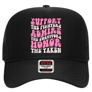 Support The Fighters Admire The Survivors Honor The Taken High Crown Mesh Back Trucker Hat