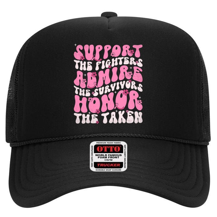 Support The Fighters Admire The Survivors Honor The Taken High Crown Mesh Back Trucker Hat