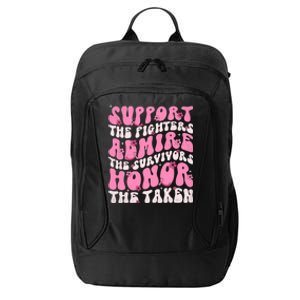 Support The Fighters Admire The Survivors Honor The Taken City Backpack