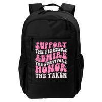 Support The Fighters Admire The Survivors Honor The Taken Daily Commute Backpack