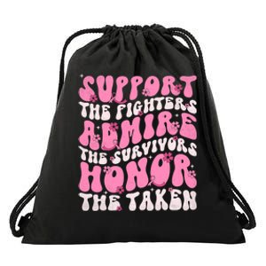 Support The Fighters Admire The Survivors Honor The Taken Drawstring Bag