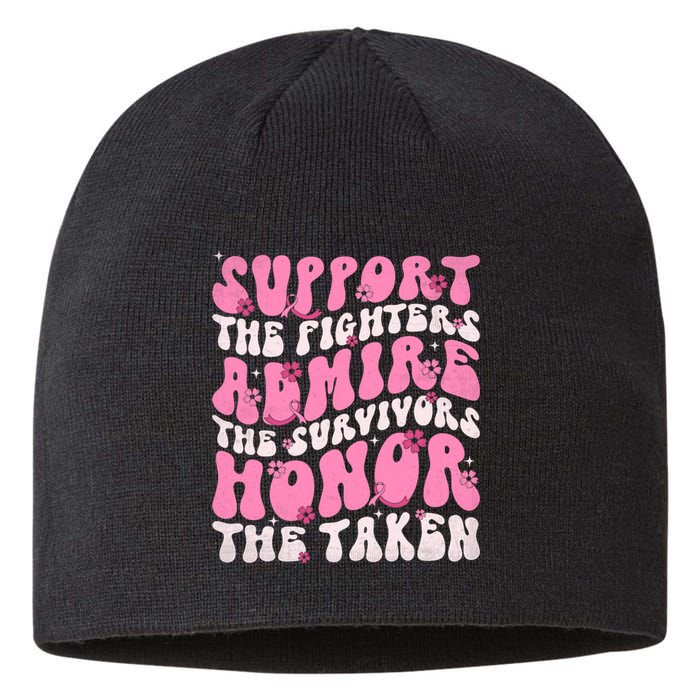 Support The Fighters Admire The Survivors Honor The Taken Sustainable Beanie