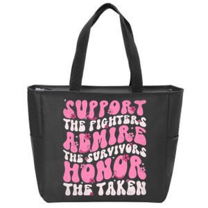 Support The Fighters Admire The Survivors Honor The Taken Zip Tote Bag