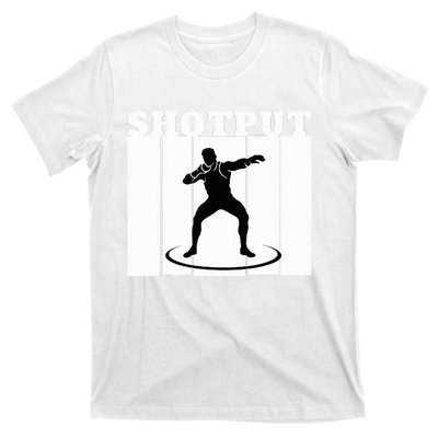 Shotput Thrower - For Track and Field Throwers  T-Shirt