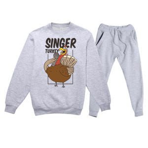 Singer Turkey Funny Thanksgiving Premium Crewneck Sweatsuit Set