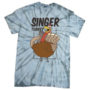 Singer Turkey Funny Thanksgiving Tie-Dye T-Shirt