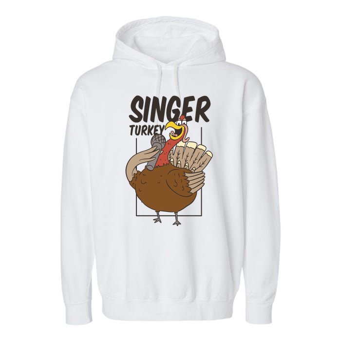 Singer Turkey Funny Thanksgiving Garment-Dyed Fleece Hoodie