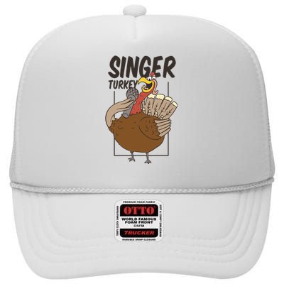 Singer Turkey Funny Thanksgiving High Crown Mesh Back Trucker Hat