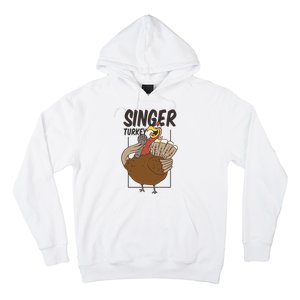 Singer Turkey Funny Thanksgiving Hoodie