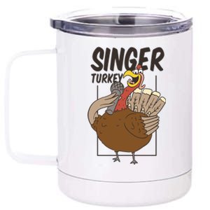 Singer Turkey Funny Thanksgiving 12 oz Stainless Steel Tumbler Cup