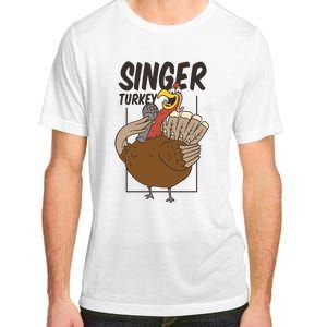 Singer Turkey Funny Thanksgiving Adult ChromaSoft Performance T-Shirt