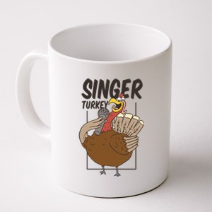 Singer Turkey Funny Thanksgiving Coffee Mug