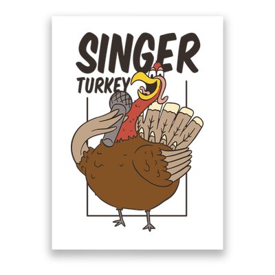 Singer Turkey Funny Thanksgiving Poster