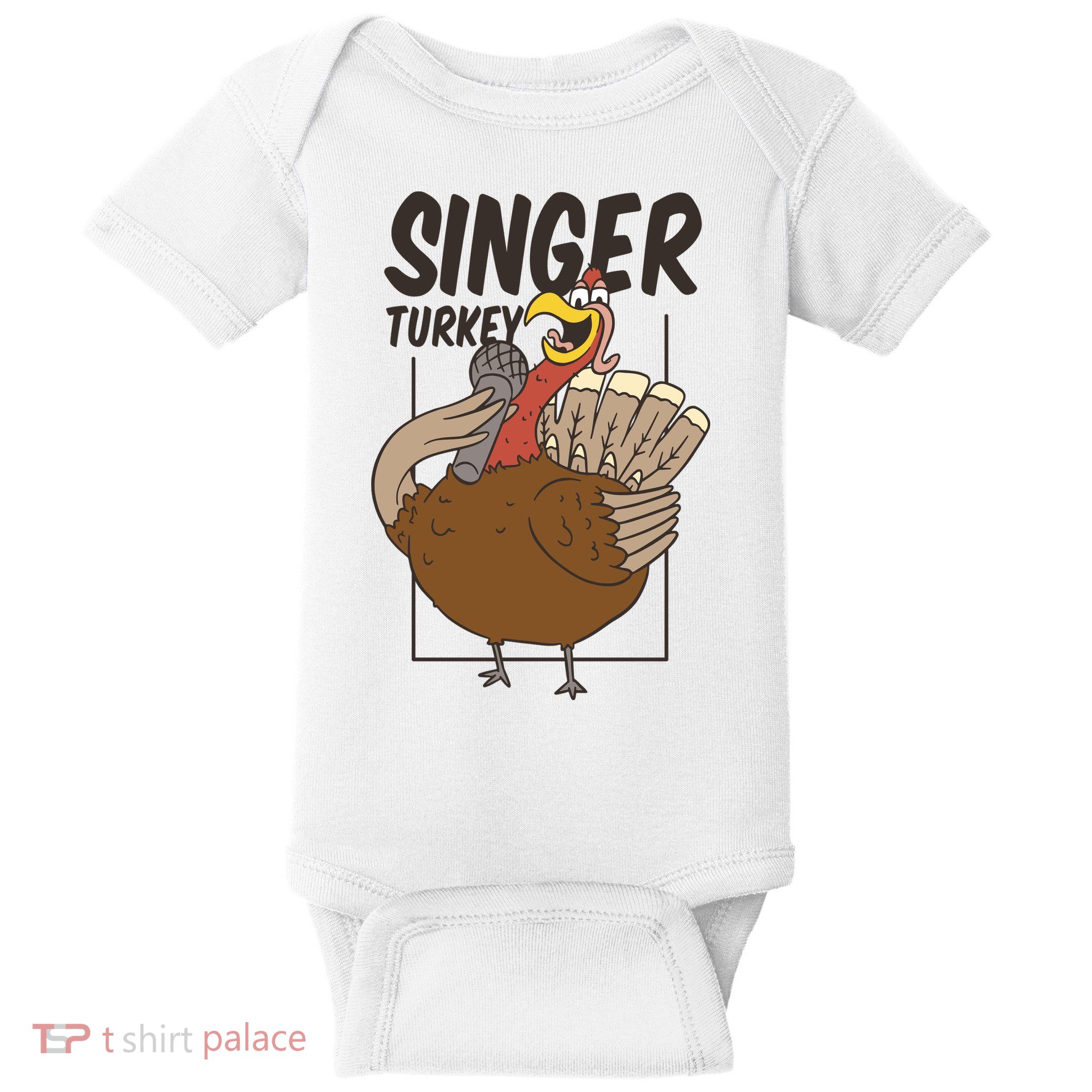 Singer Turkey Funny Thanksgiving Baby Bodysuit