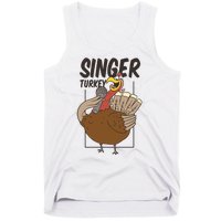 Singer Turkey Funny Thanksgiving Tank Top