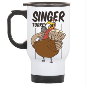 Singer Turkey Funny Thanksgiving Stainless Steel Travel Mug