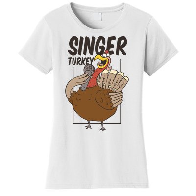 Singer Turkey Funny Thanksgiving Women's T-Shirt