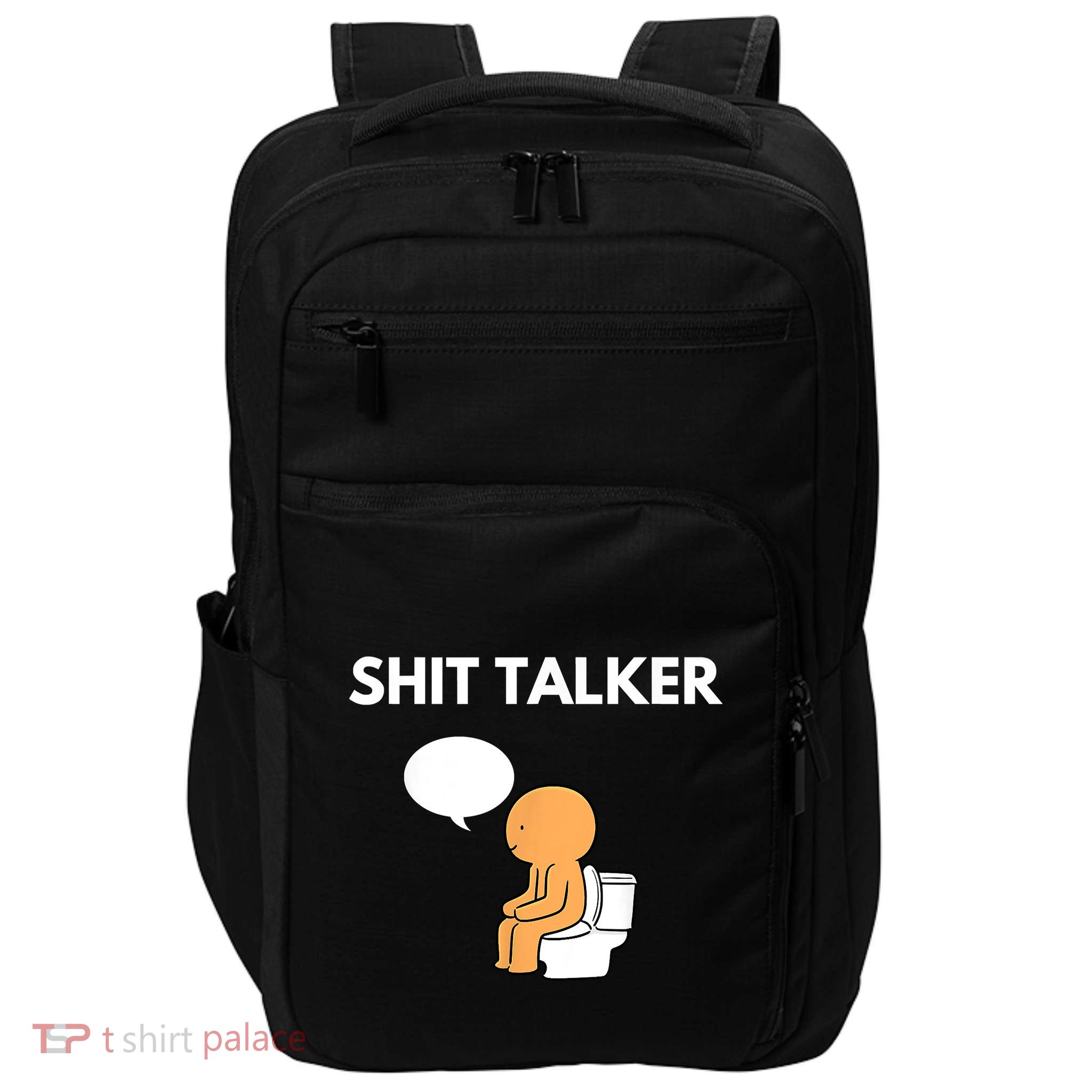 Shit Talker Funny Impact Tech Backpack