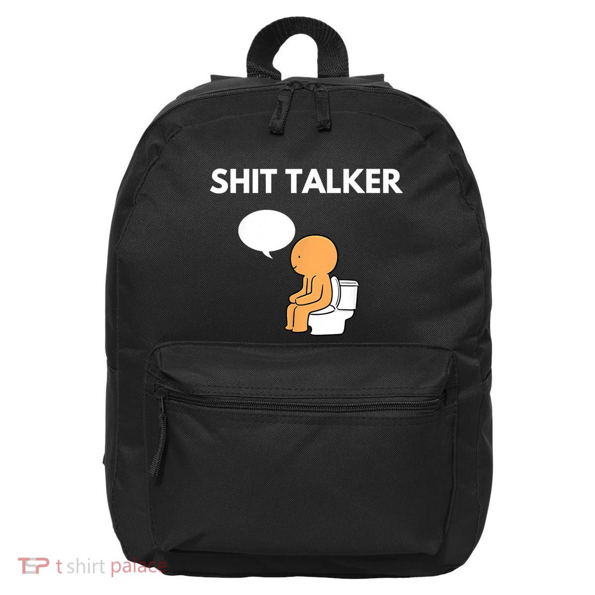 Shit Talker Funny 16 in Basic Backpack