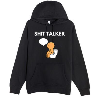 Shit Talker Funny Premium Pullover Hoodie