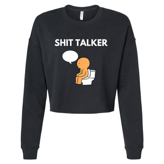 Shit Talker Funny Cropped Pullover Crew
