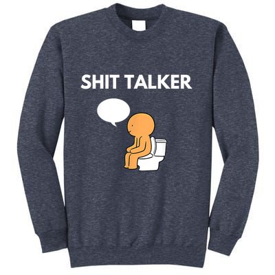 Shit Talker Funny Sweatshirt