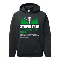 Stupid Tree Funny Disk Golf Definition Golfing Performance Fleece Hoodie