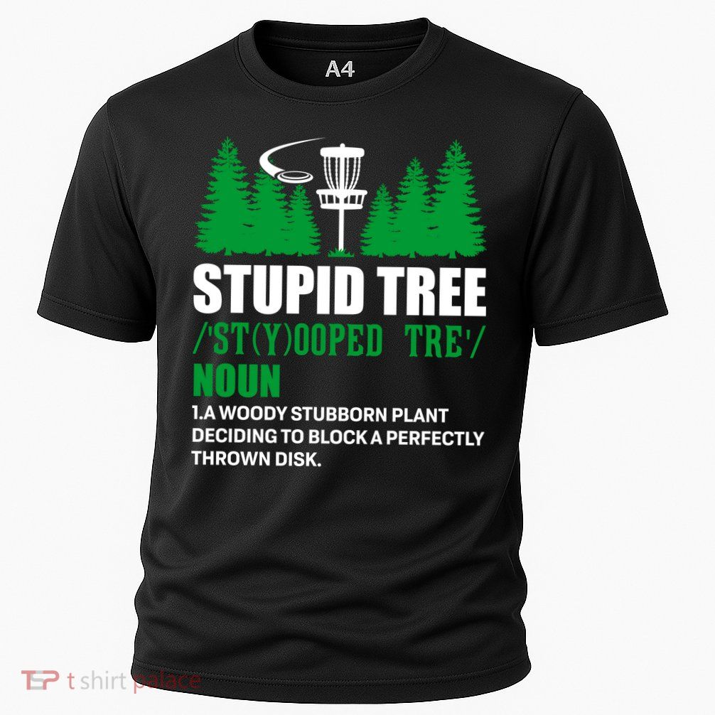 Stupid Tree Funny Disk Golf Definition Golfing Performance Shirt