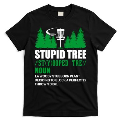 Stupid Tree Funny Disk Golf Definition Golfing T-Shirt