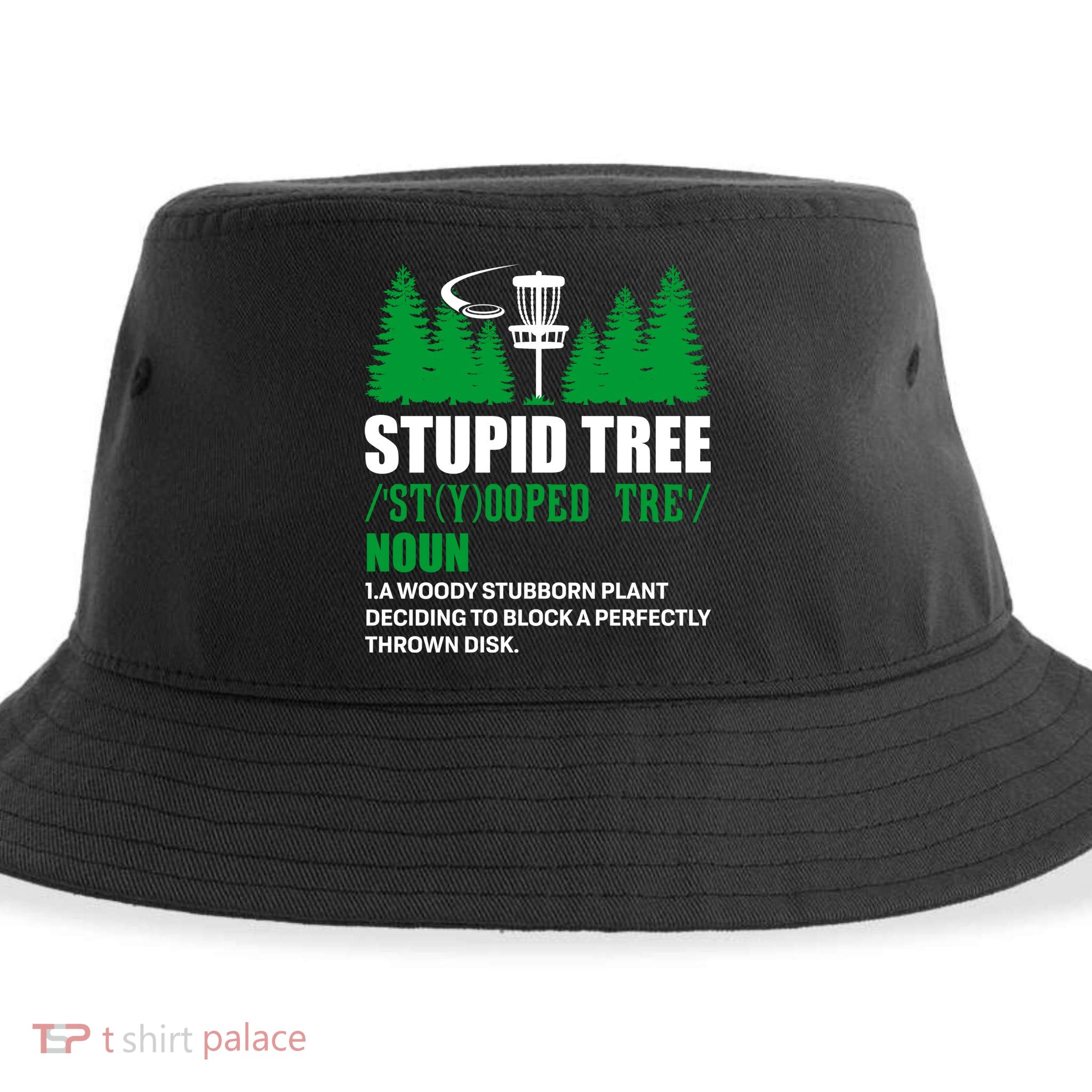 Stupid Tree Funny Disk Golf Definition Golfing Sustainable Bucket Hat