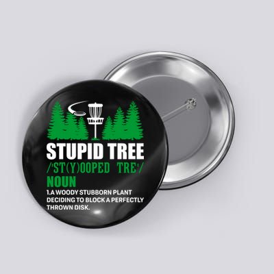 Stupid Tree Funny Disk Golf Definition Golfing Button