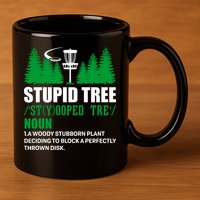 Stupid Tree Funny Disk Golf Definition Golfing 11oz C Handle Ceramic Mug