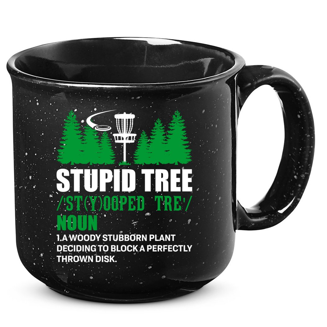 Stupid Tree Funny Disk Golf Definition Golfing 15oz Campfire Ceramic Mug